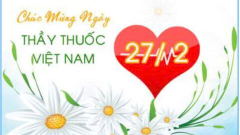 CHÚC MỪNG NGÀY THẦY THUỐC VIỆT NAM (27/2/1955 – 27/2/2025)
